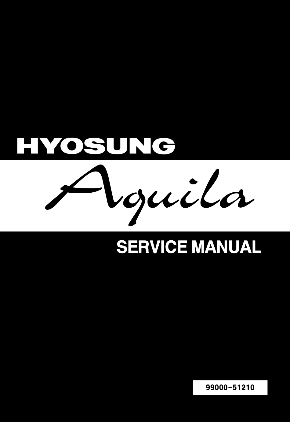 Hyosung GV650 Aquila service manual Models 2006 to present original motorcycle manufacturer's PDF repair manual download