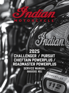 Indian Challenger / Pursuit / Chieftain PowerPlus / Roadmaster PowerPlus Service Manual (2025)